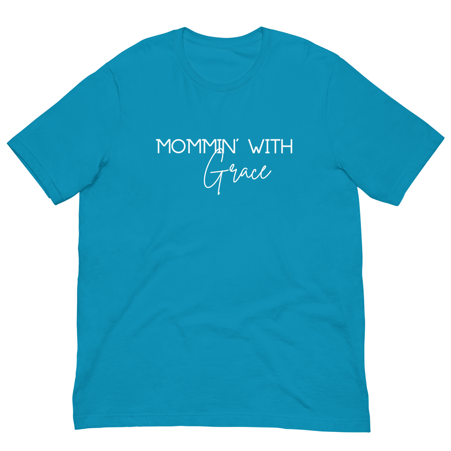 Mommin' With Grace T-shirt