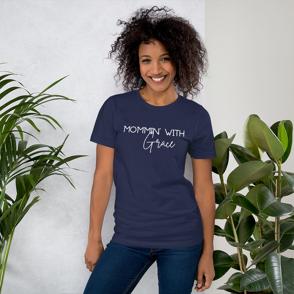 Mommin' With Grace T-shirt