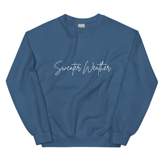 Sweater Weather Crewneck Sweatshirt - Unisex - Various Colors