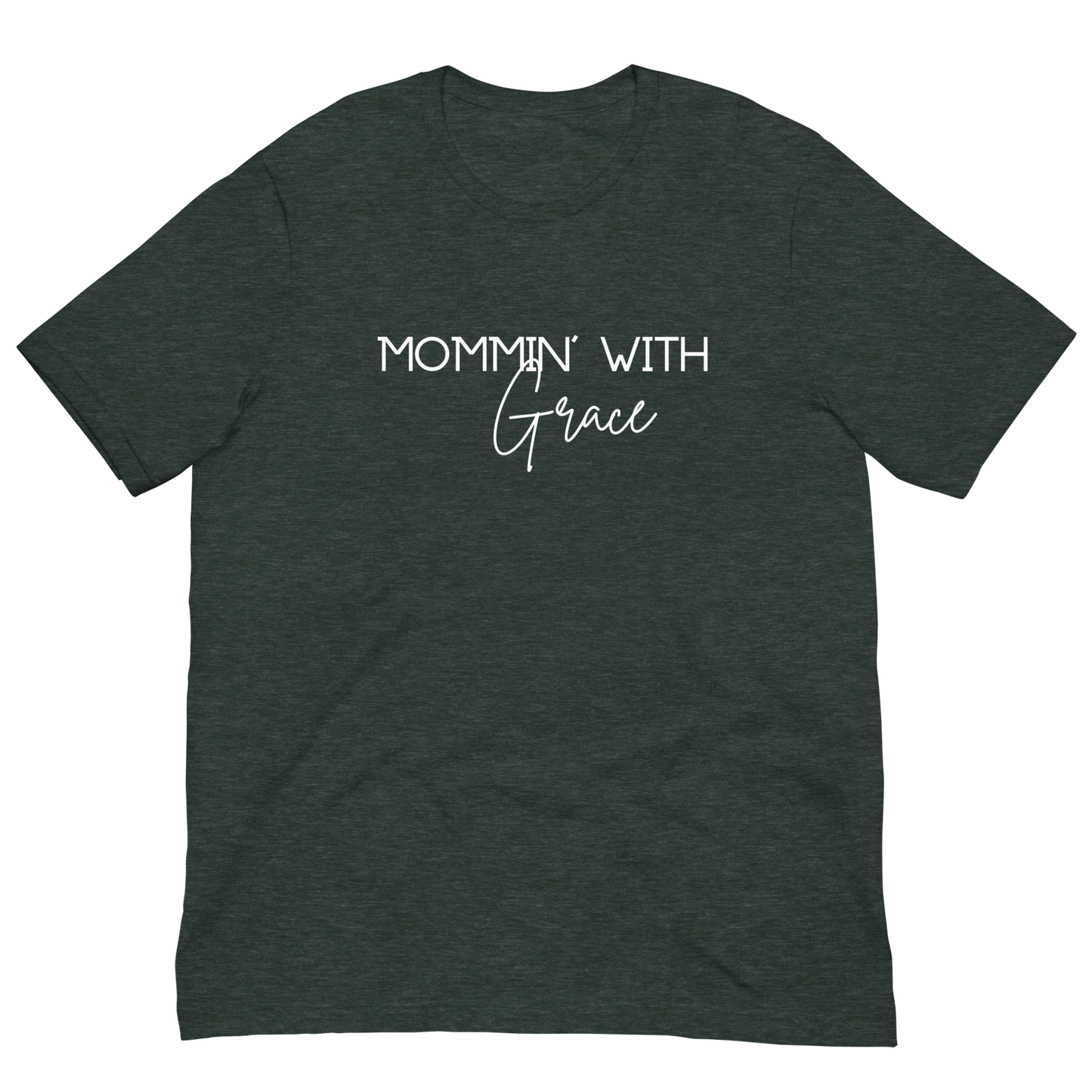 Mommin' With Grace T-shirt