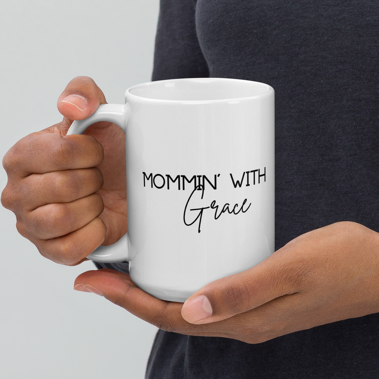 Mommin' With Grace White 15 oz Mug